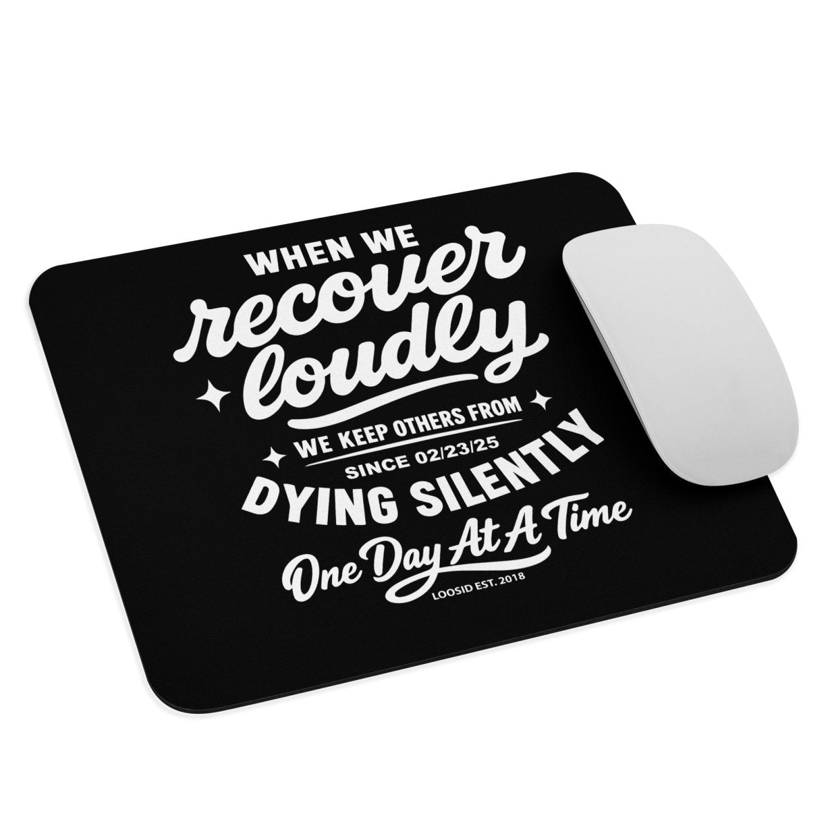 Loosid When We Recover Loudly Recovery Mouse Pad featuring the design