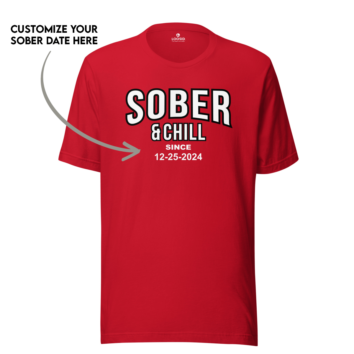 Sober and Chill Unisex T-Shirt w/ Personalized Sober Date