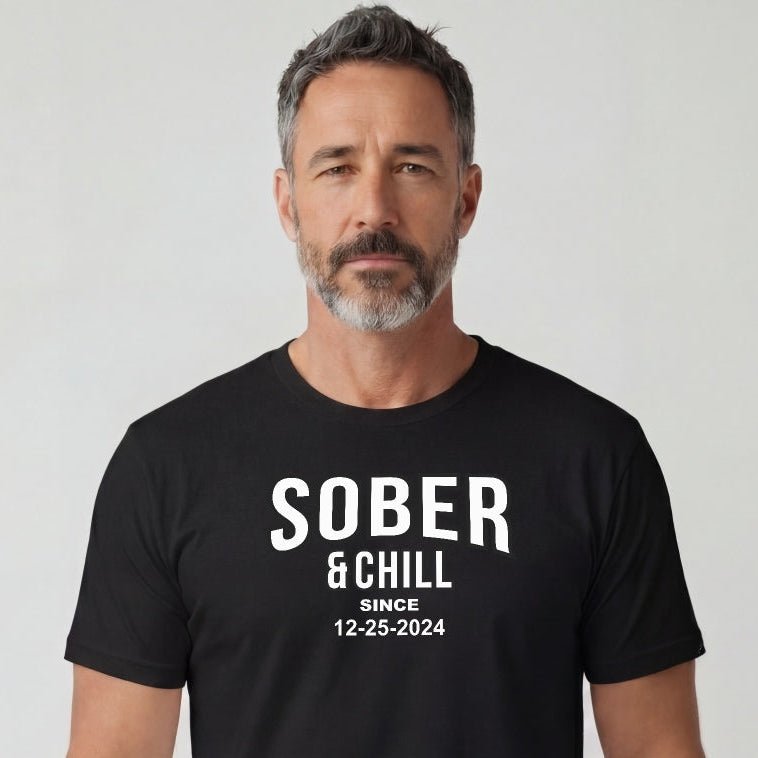 Sober and Chill Unisex Sober T Shirt w/ Personalized Sober Date