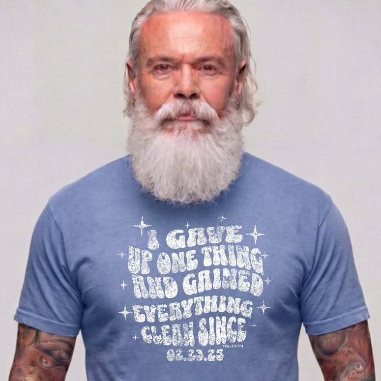 I Gave Up One Thing Unisex garment-dyed heavyweight Sober T Shirt