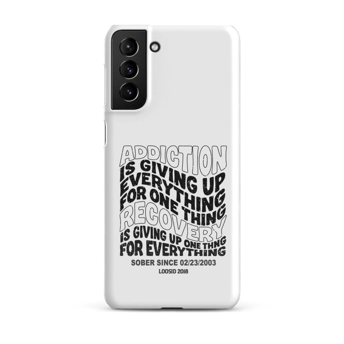 Addiction Is Giving Up Snap Recovery Phone Case fit detail (view 9)