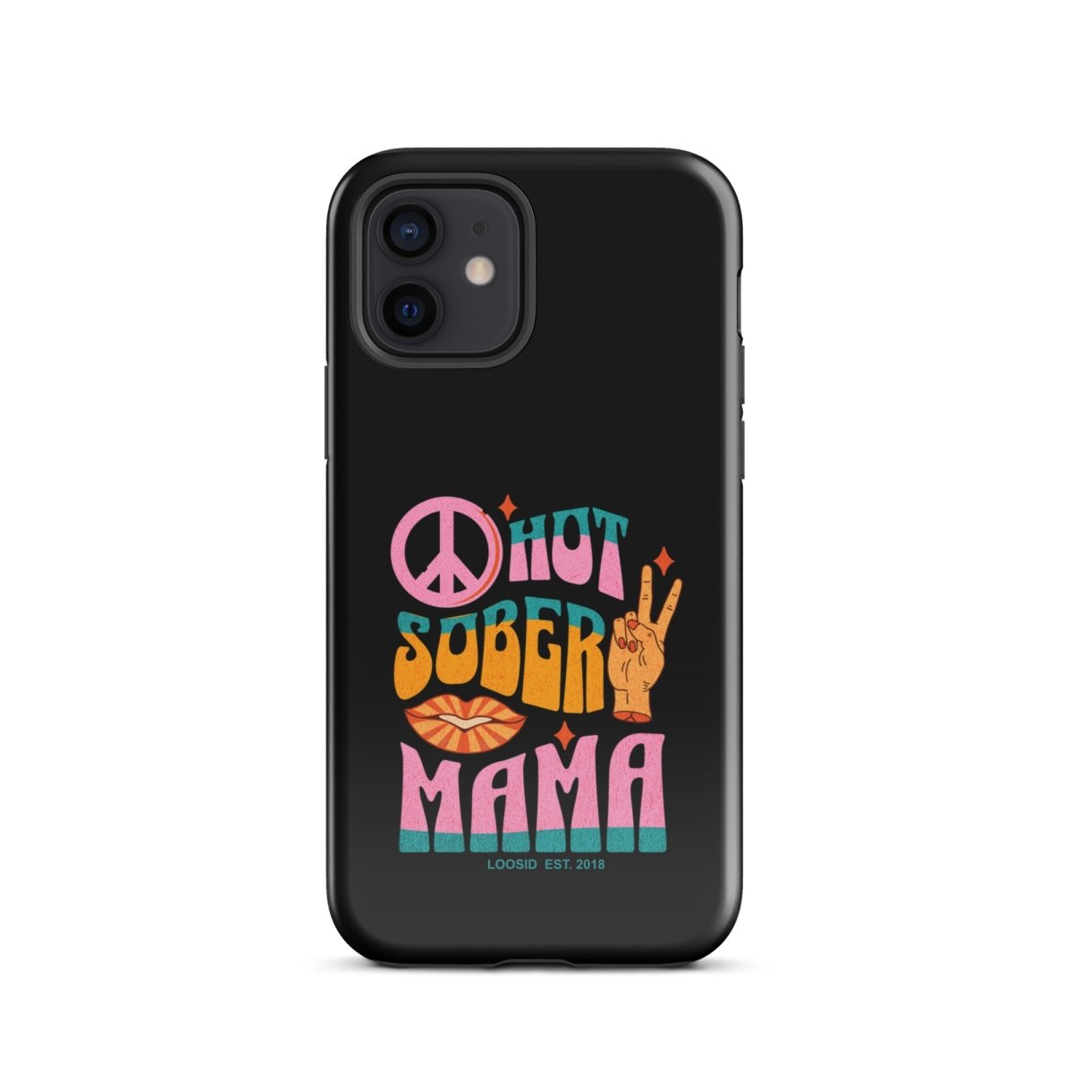 Hot Sober Mama Tough Case for iPhone®