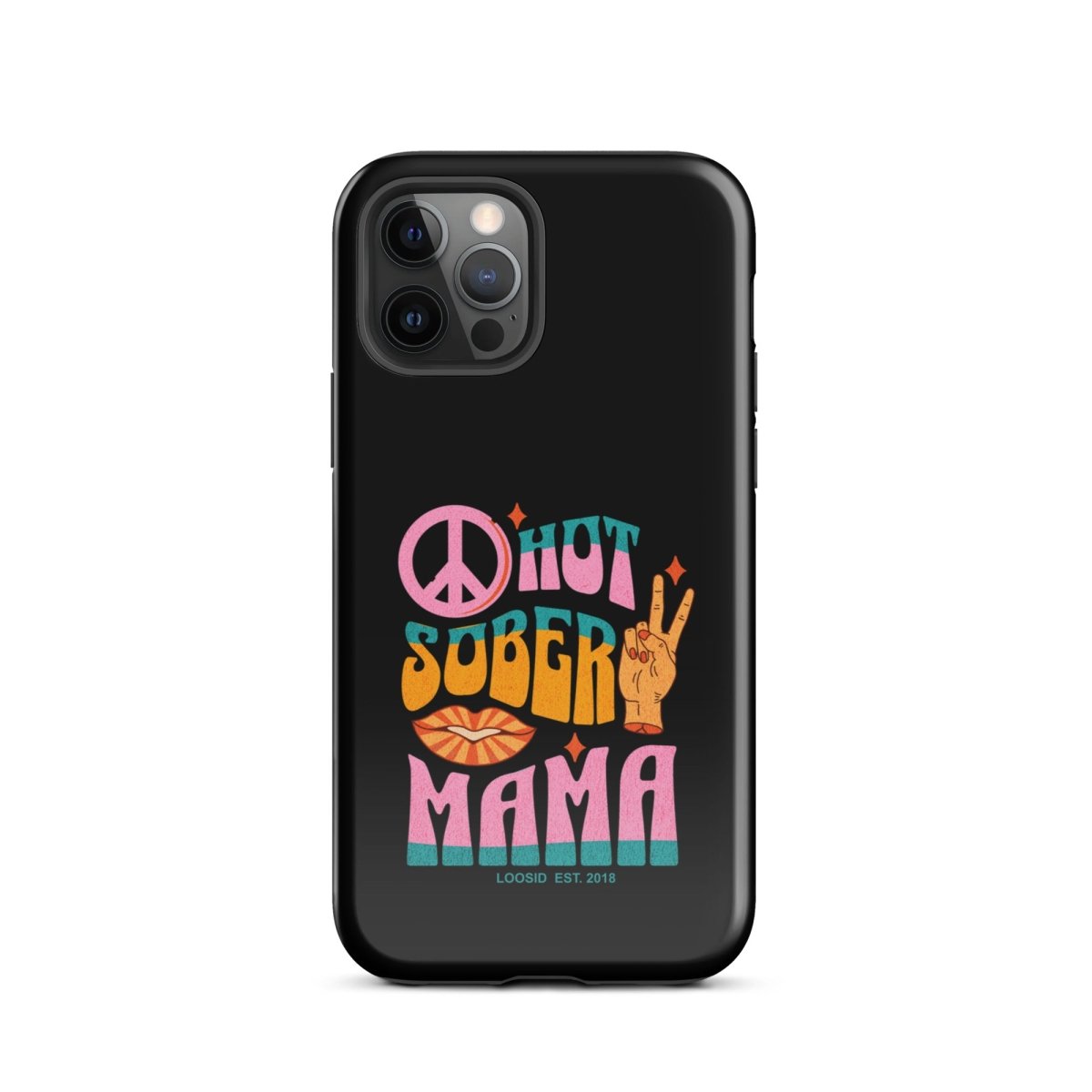 Hot Sober Mama Tough Case for iPhone®