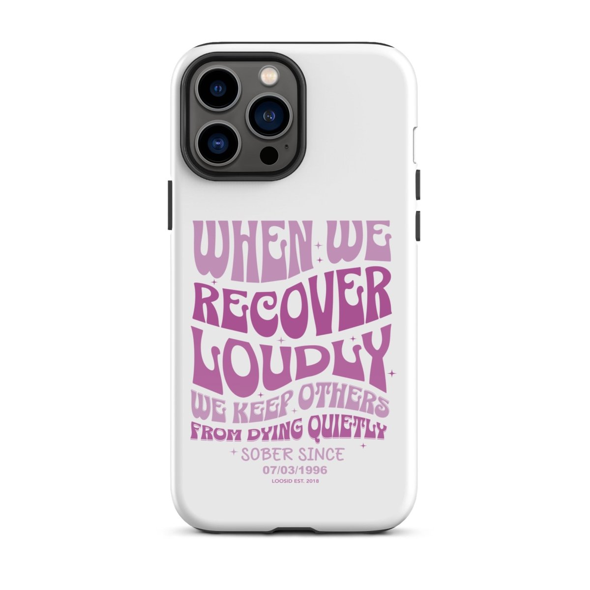 When We Recover Loud Recovery Phone Case featuring the design (view 11)