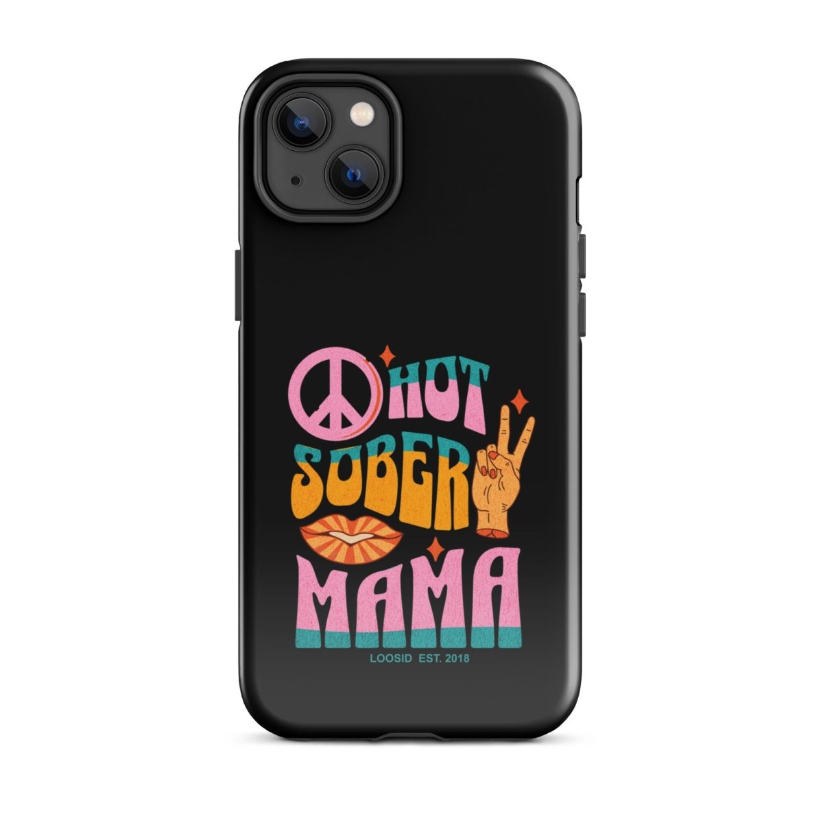 Hot Sober Mama Tough Case for iPhone®