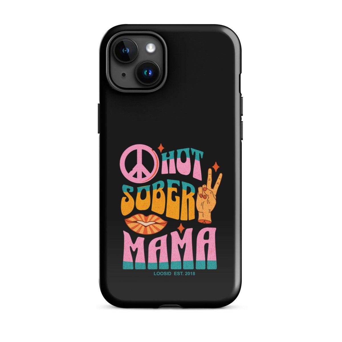Hot Sober Mama Tough Case for iPhone®