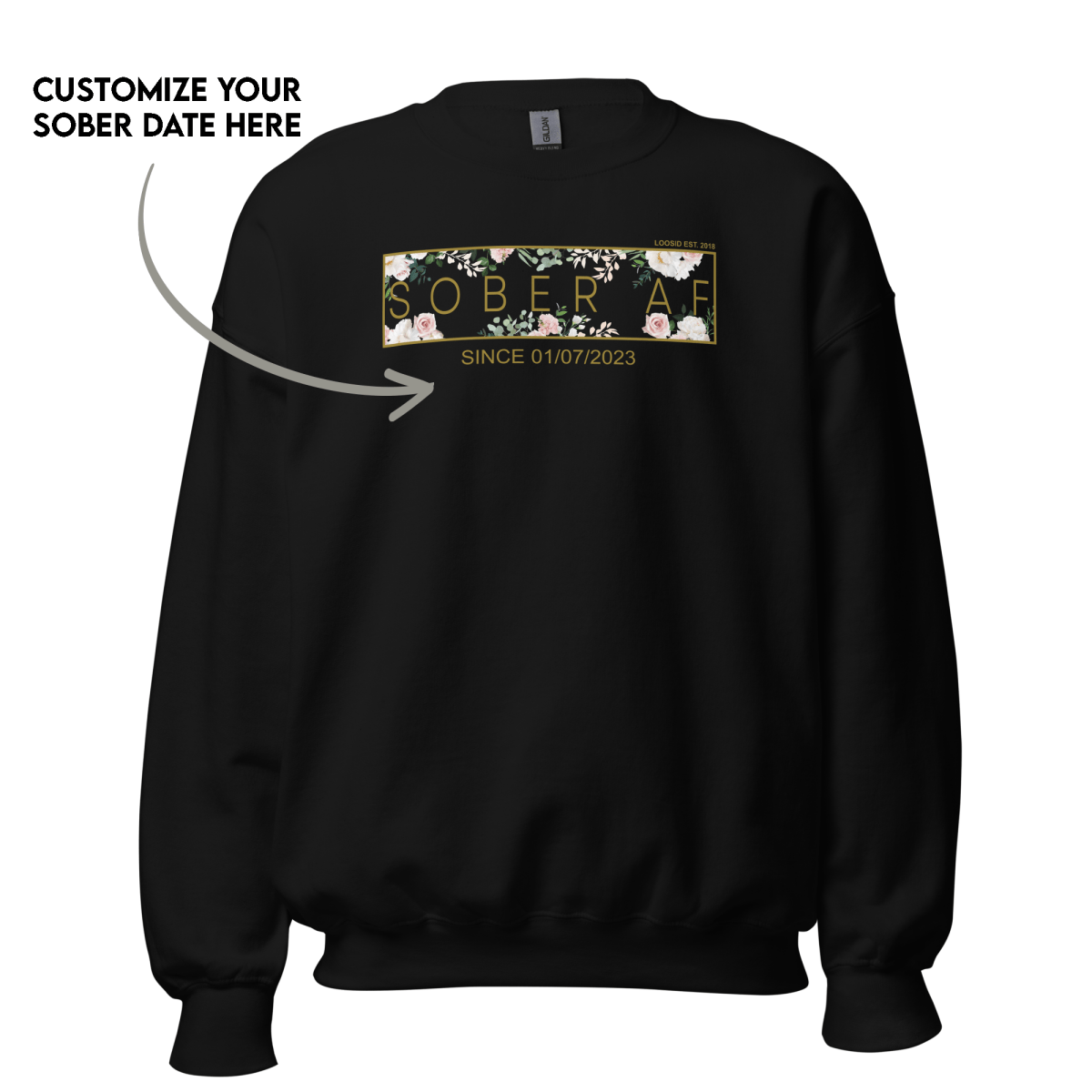 Women's Sober AF Flower Sweatshirt w/ Personalized Sobriety Date