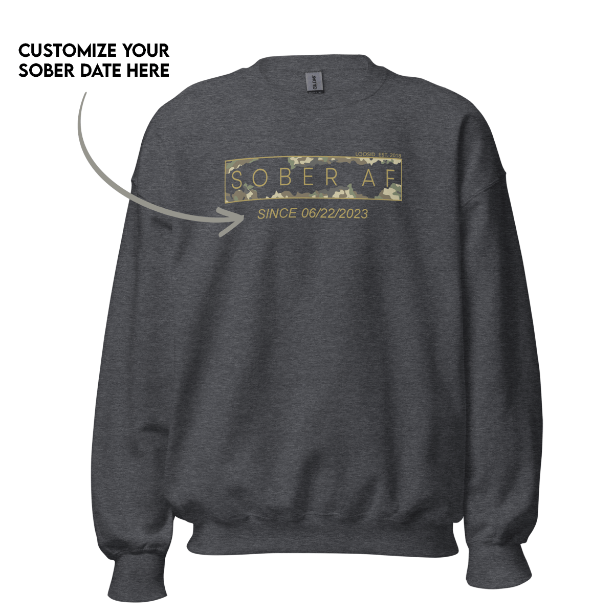 Sober AF Camo Crewneck Sweatshirt w/ Personalized Sobriety Date