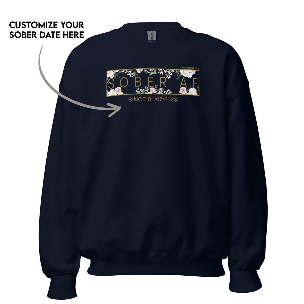 Women's Sober AF Flower Sweatshirt w/ Personalized Sobriety Date