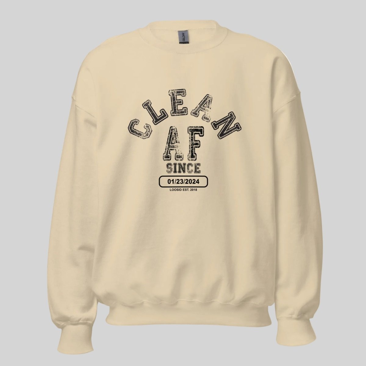 Flat lay of Loosid gray Clean AF Since sober apparel sweatshirt showing personalized Recovery date placement β Loosid