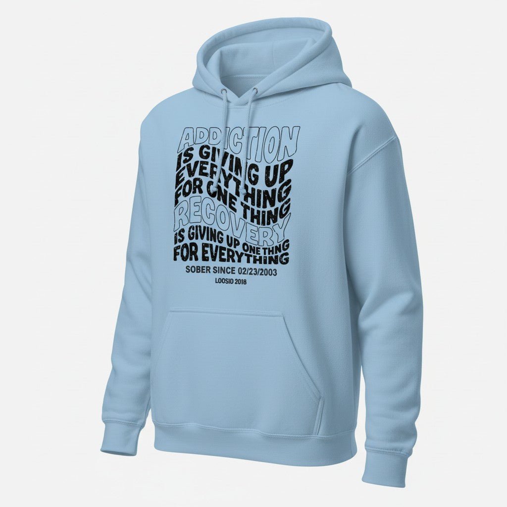 Addiction is Giving up Recovery Hoodie lifestyle view (view 35)