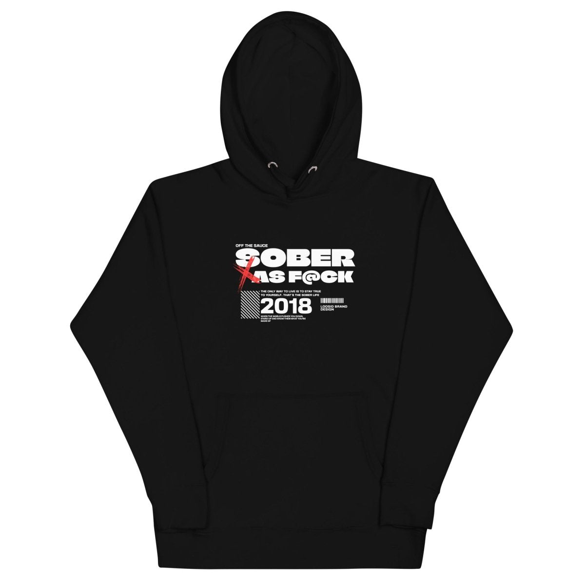 Sober As F*ck Recovery Hoodie flat lay styled image (view 3)