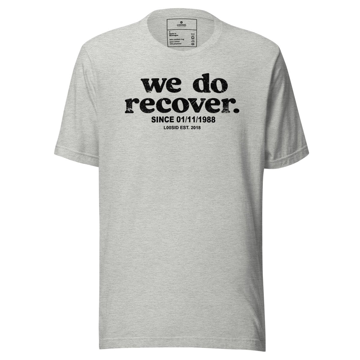 Loosid We Do Recover Sober T Shirt featuring the design