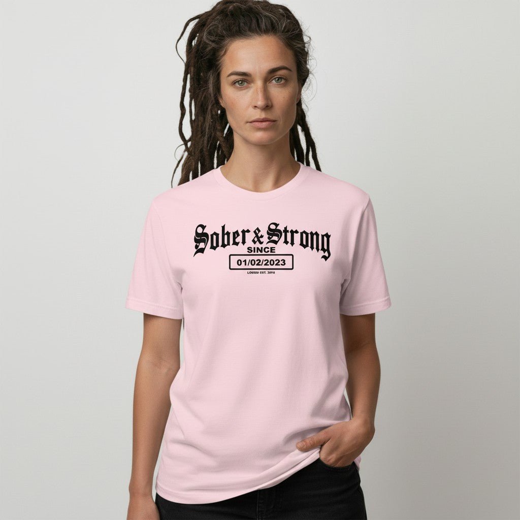 Sober & Strong Sober T Shirt featuring the design (view 21)