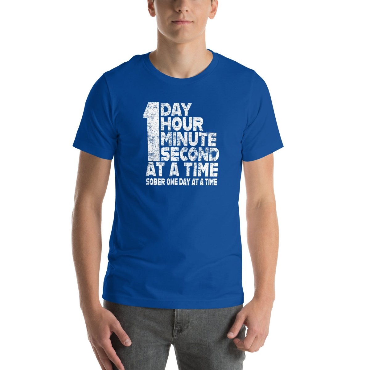 1 Day. 1 Hour. 1 Minute. 1 Second. Sober T Shirt product photo (view 10)