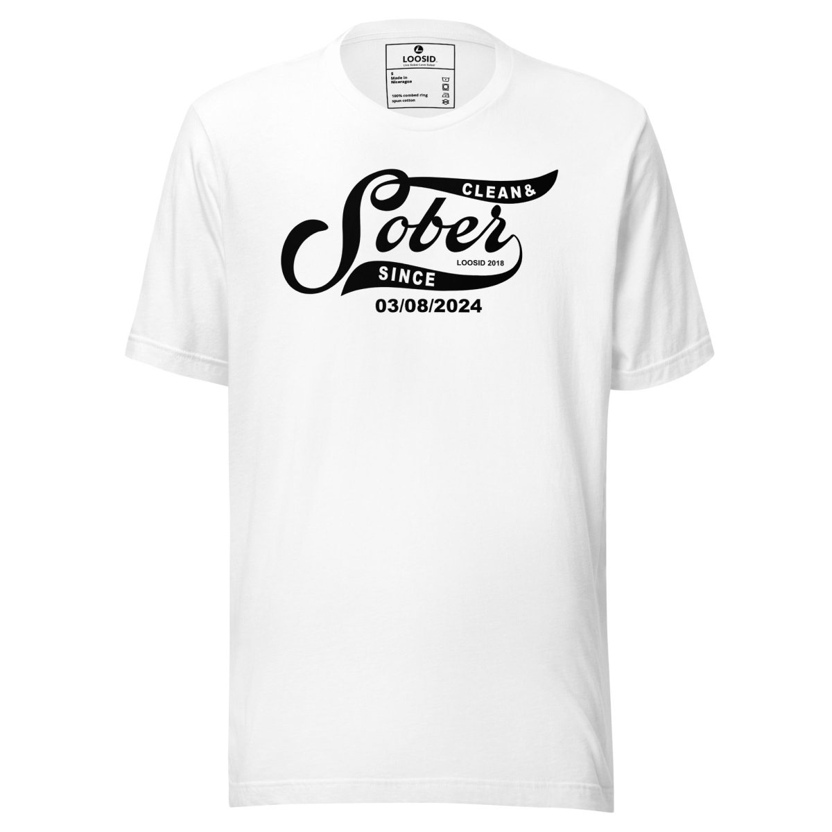 Loosid Sober Since Sober T Shirt featuring the design