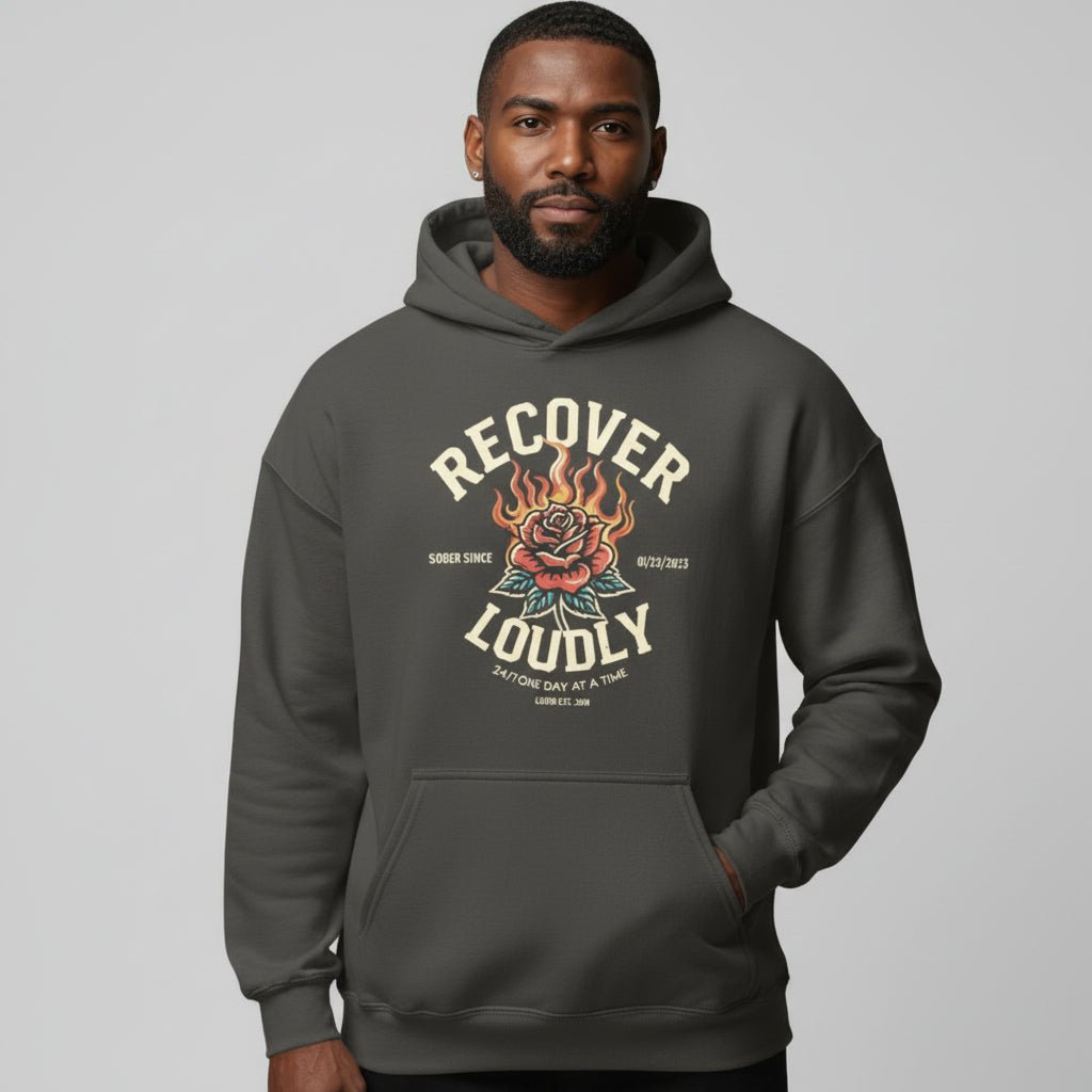 Recovery Hoodie | Recover Loudly Custom Sobriety Date Hoodie