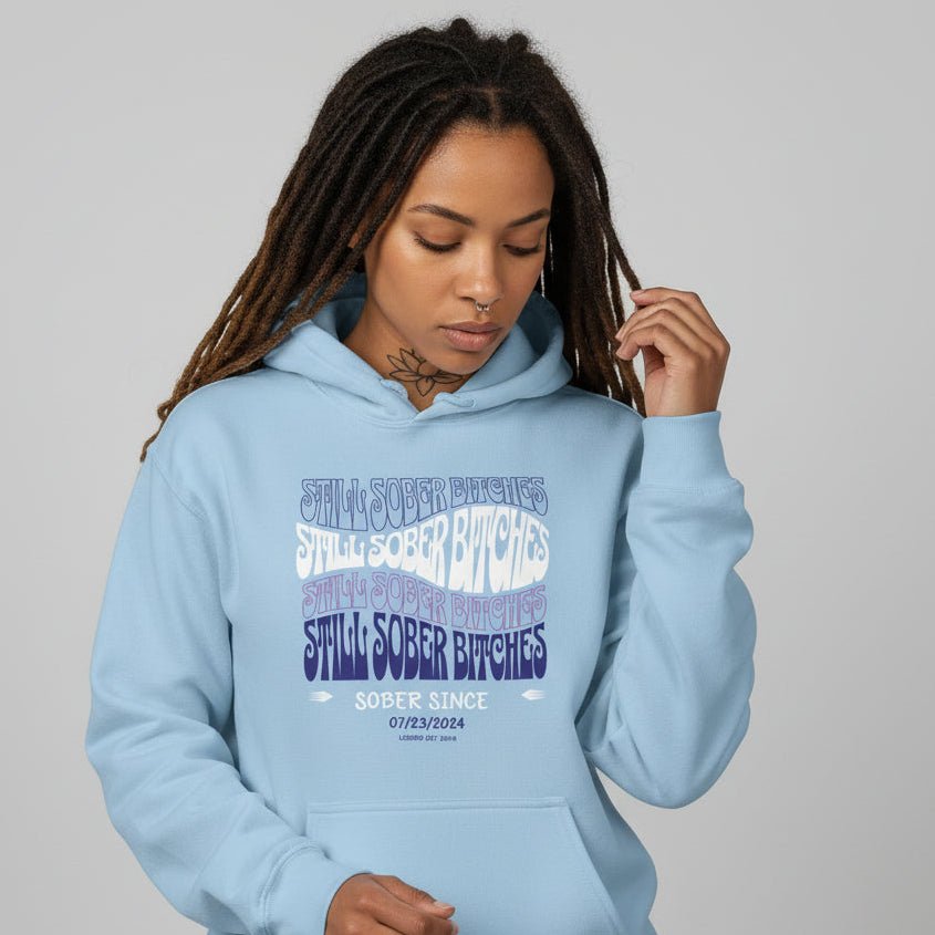 Recovery Hoodie | Still Sober-B Custom Sobriety Date