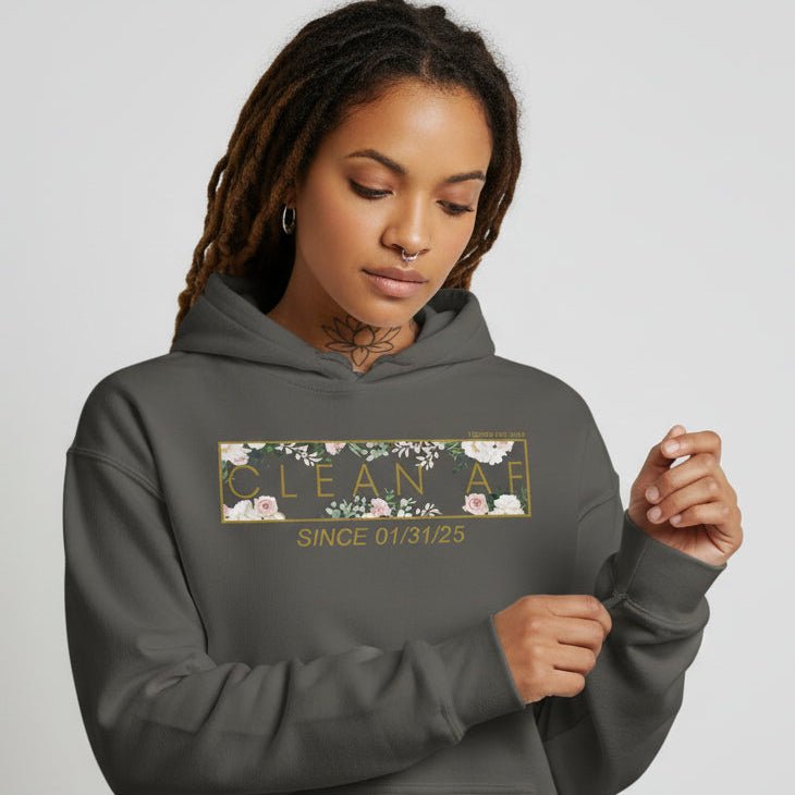 Recovery Hoodie | Women's Clean AF Flower Hoodie with Custom Date