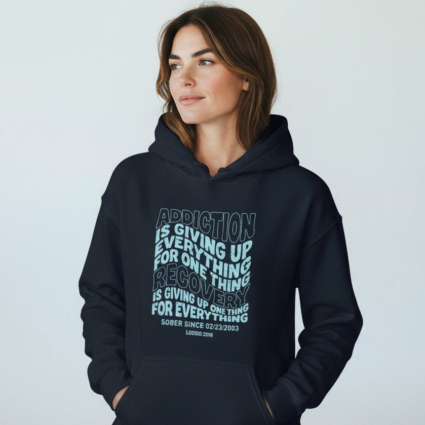 Recovery Hoodie | Women's Addiction is Giving up Hoodie with Personalized Date
