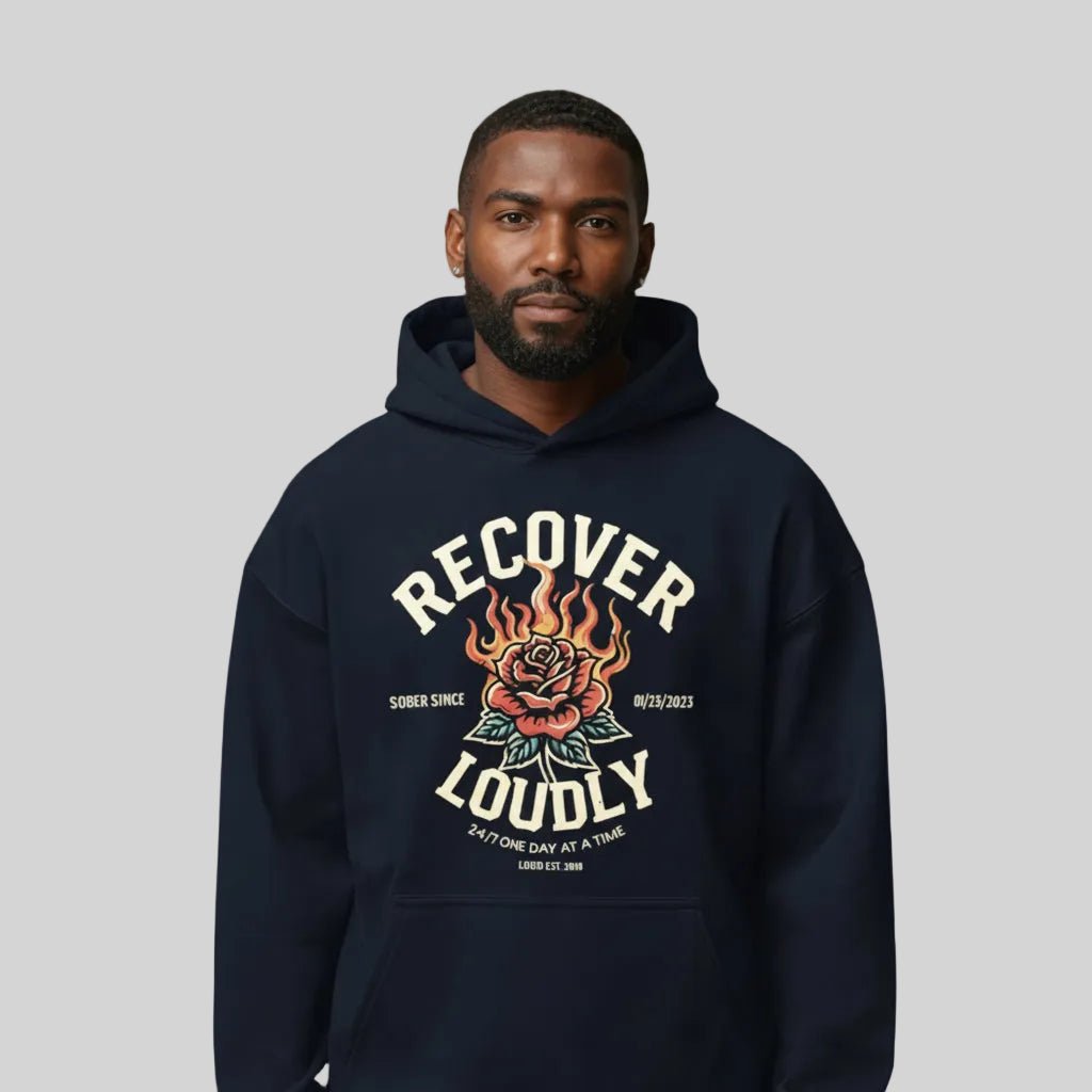 Recovery Hoodie | Recover Loudly Custom Sobriety Date Hoodie