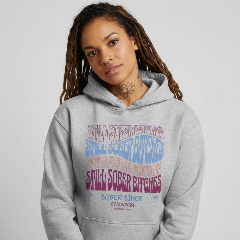 Recovery Hoodie | Still Sober-B Custom Sobriety Date