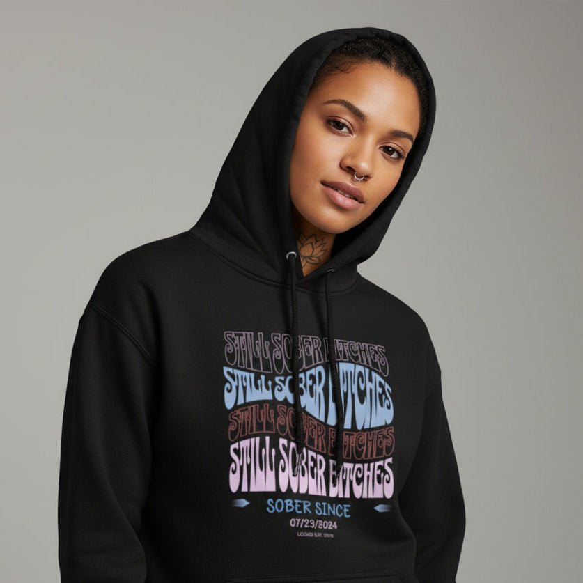 Recovery Hoodie | Still Sober-B Custom Sobriety Date