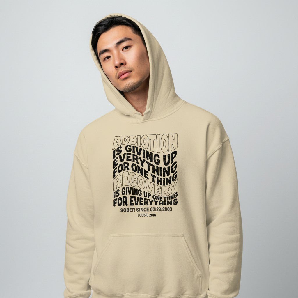 Recovery Hoodie | Men's Addiction is Giving up Hoodie with Personalized Date