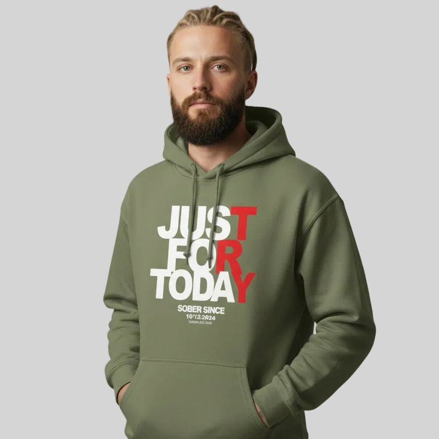 Recovery Hoodie | Just For Today Custom Sobriety Date