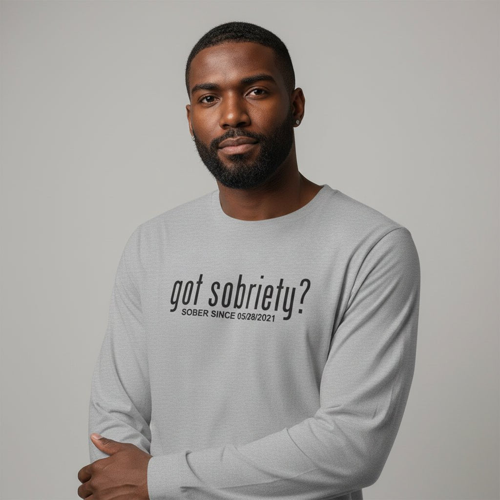 Men's Got Sobriety? Long Sleeve T-shirt with Custom Sobriety Date