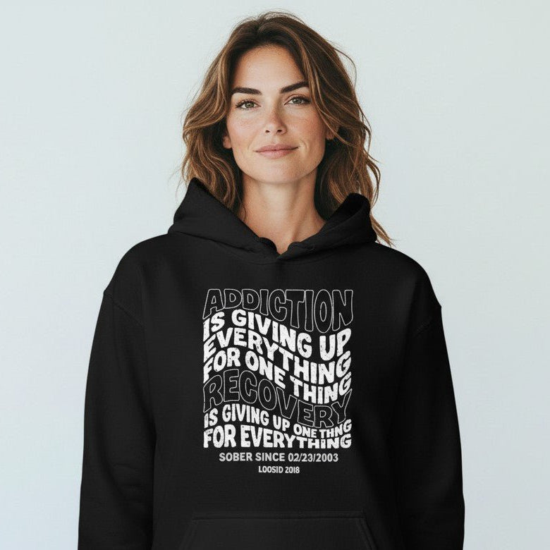 Recovery Hoodie | Women's Addiction is Giving up Hoodie with Personalized Date