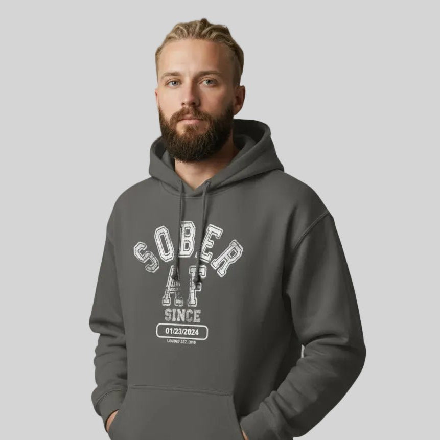 Recovery Hoodie | Sober AF Since Hoodie with Custom Sobriety Date