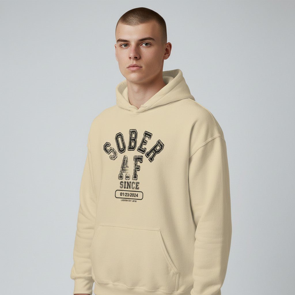 Recovery Hoodie | Sober AF Since Hoodie with Custom Sobriety Date