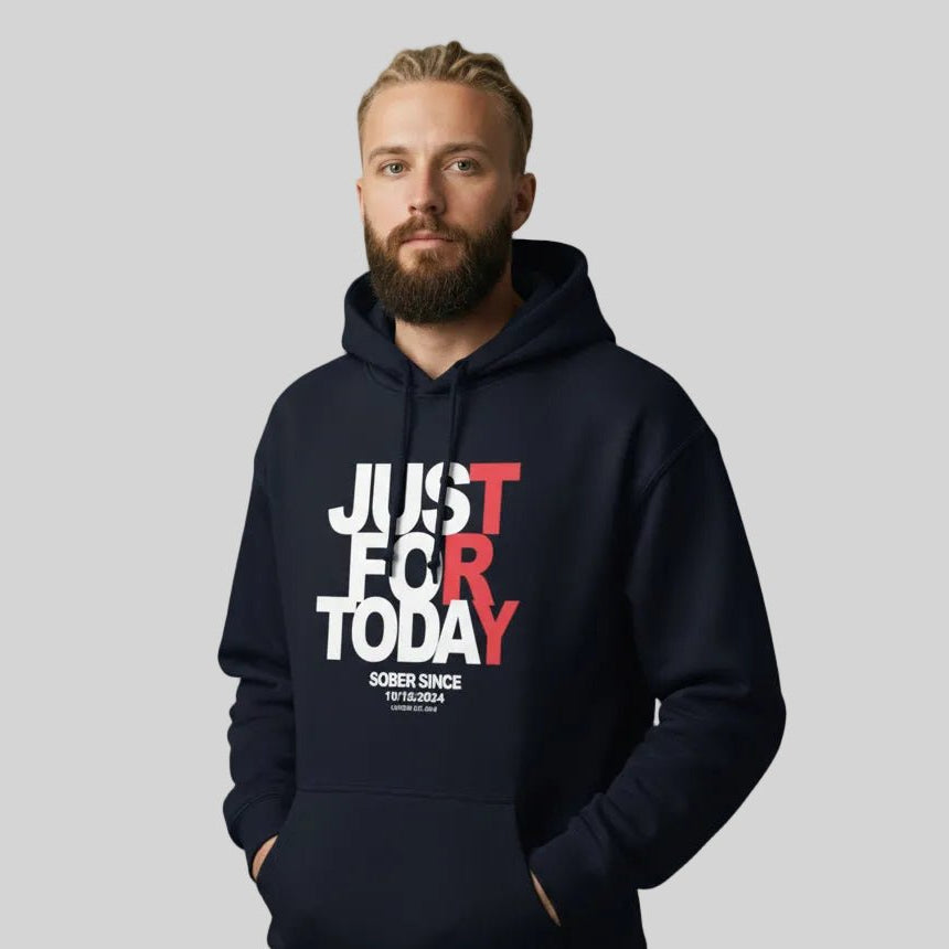 Recovery Hoodie | Just For Today Custom Sobriety Date