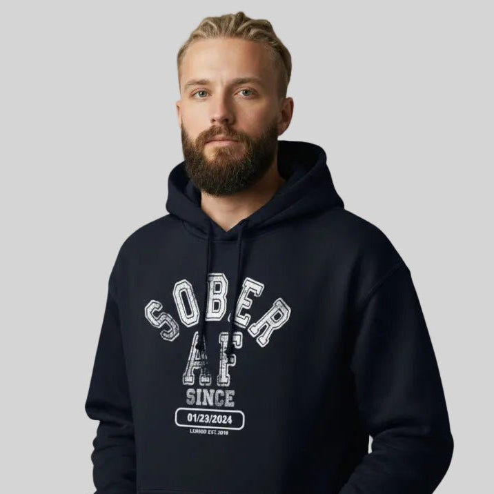 Recovery Hoodie | Sober AF Since Hoodie with Custom Sobriety Date