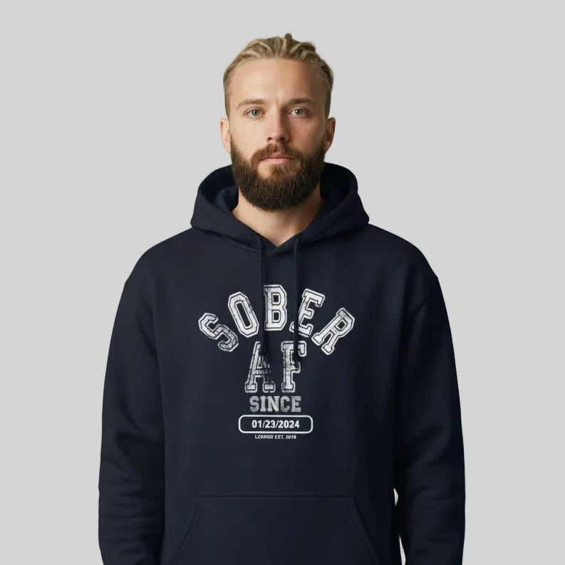 Recovery Hoodie | Sober AF Since Hoodie with Custom Sobriety Date