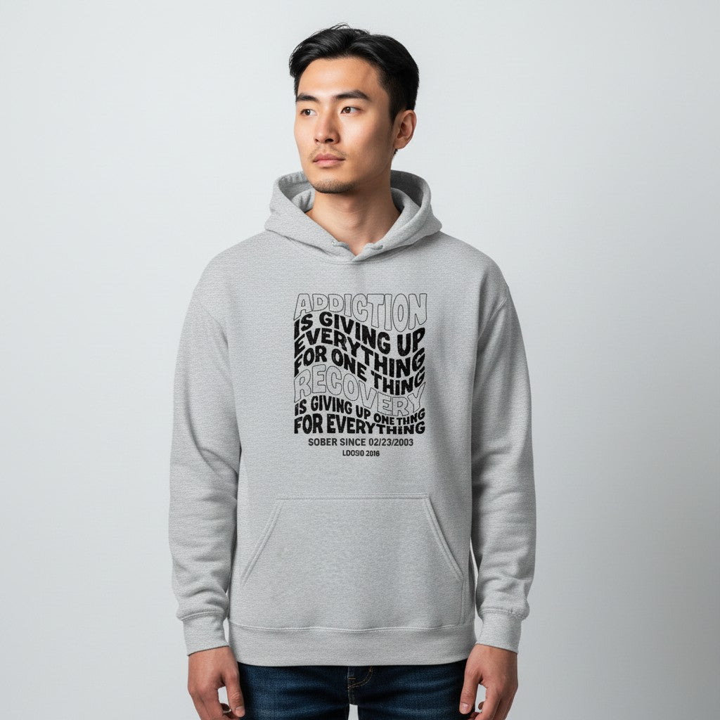 Recovery Hoodie | Men's Addiction is Giving up Hoodie with Personalized Date