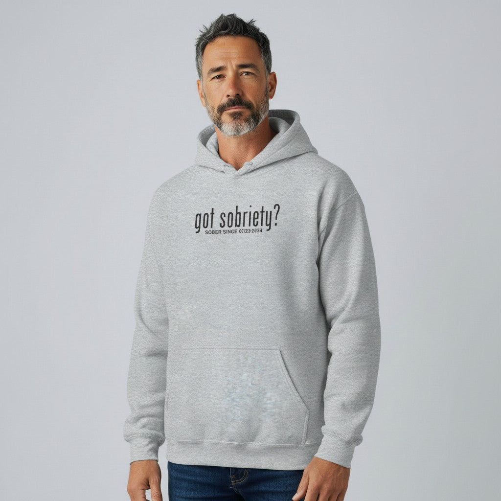 Recovery Hoodie | Got Sobriety? Hoodie with Custom Sobriety Date