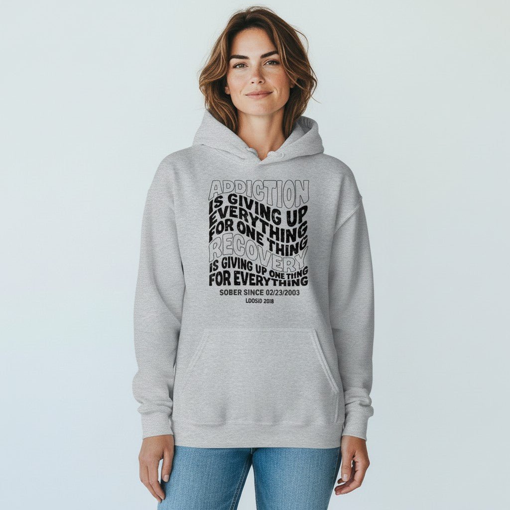 Recovery Hoodie | Women's Addiction is Giving up Hoodie with Personalized Date