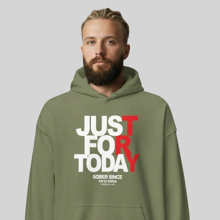 Recovery Hoodie | Just For Today Custom Sobriety Date