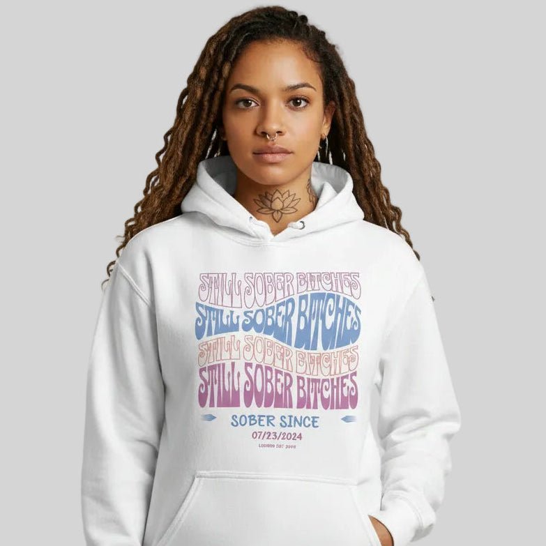 Recovery Hoodie | Still Sober-B Custom Sobriety Date