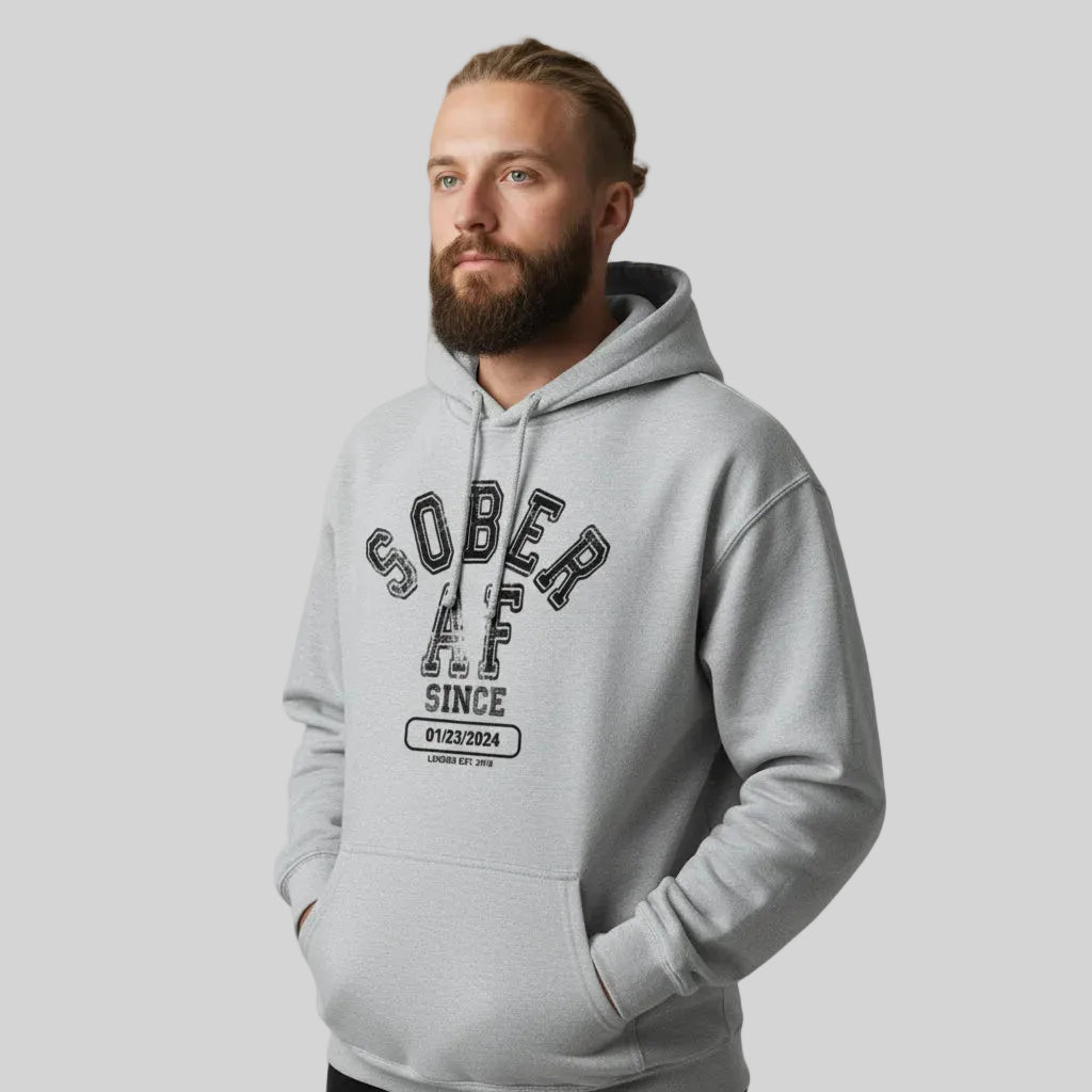Recovery Hoodie | Sober AF Since Hoodie with Custom Sobriety Date