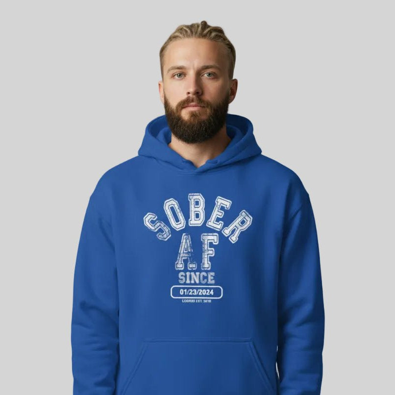Recovery Hoodie | Sober AF Since Hoodie with Custom Sobriety Date