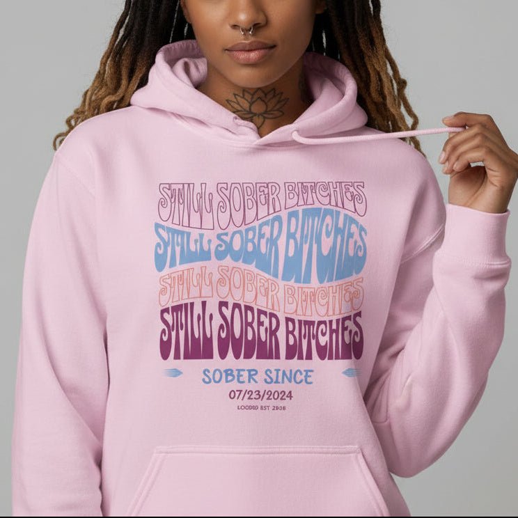 Recovery Hoodie | Still Sober-B Custom Sobriety Date
