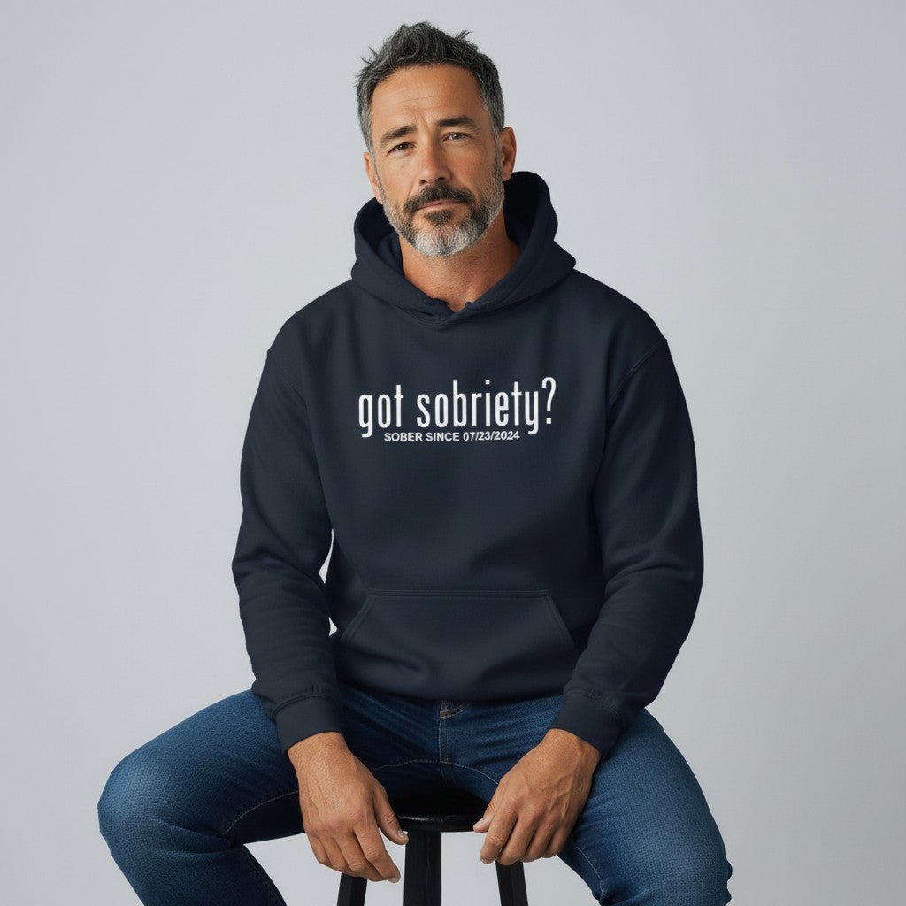 Recovery Hoodie | Got Sobriety? Hoodie with Custom Sobriety Date