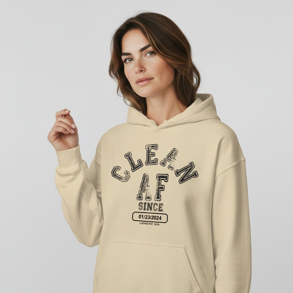 Recovery Hoodie | Clean AF Since Hoodie with Custom Recovery Date