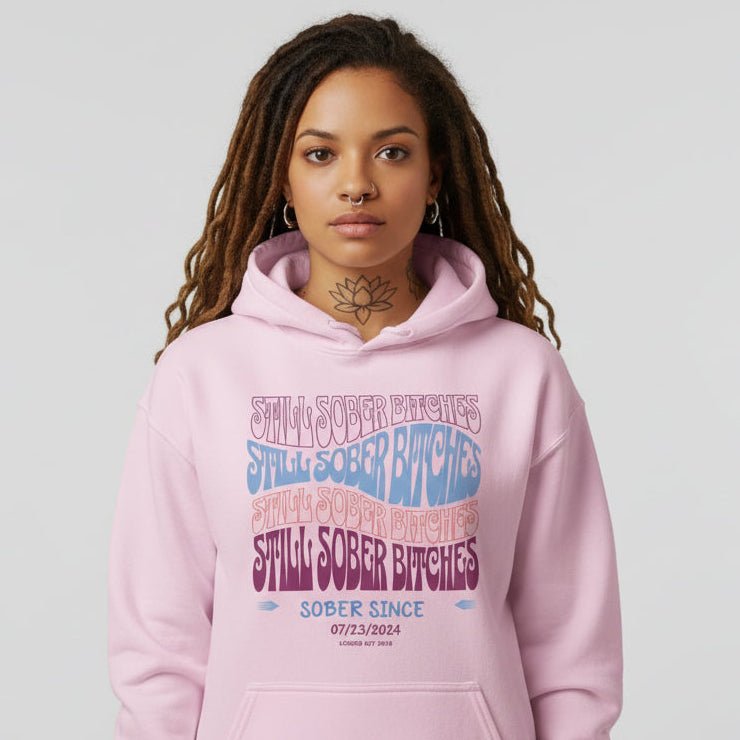 Recovery Hoodie | Still Sober-B Custom Sobriety Date