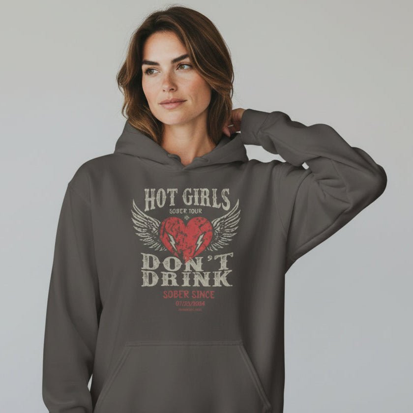Recovery Hoodie | Hot Girls Don't Drink Custom Sobriety Date Hoodie
