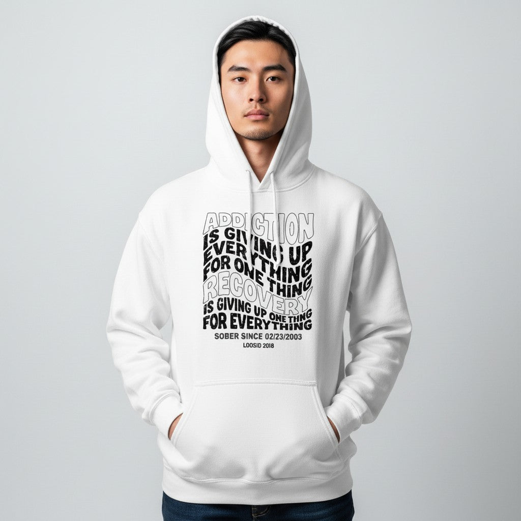 Recovery Hoodie | Men's Addiction is Giving up Hoodie with Personalized Date