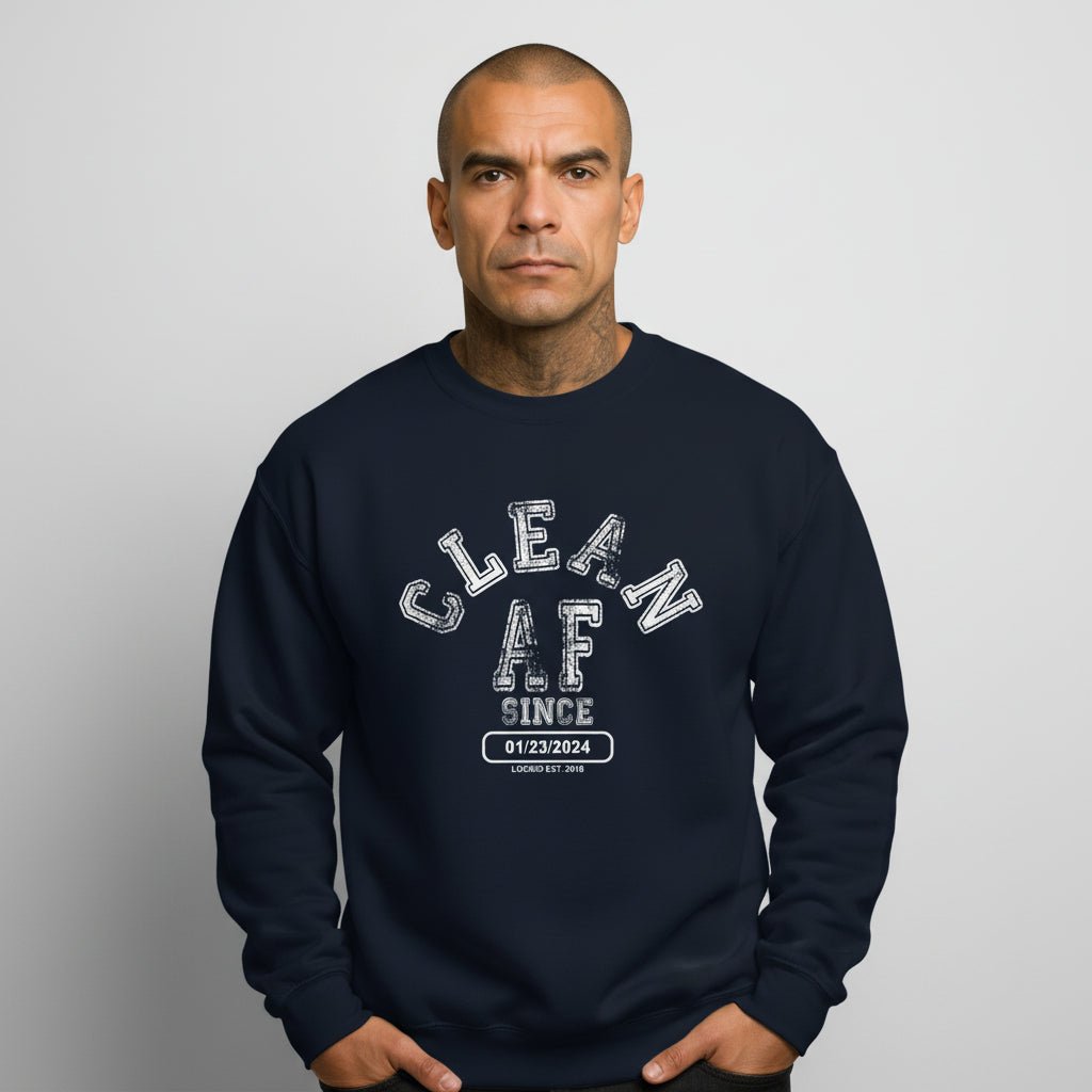 Loosid navy personalized sobriety sweatshirt with Clean AF Since collegiate sober clothing design for men β Loosid